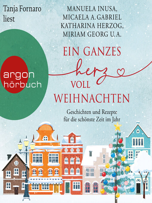 Title details for Ein ganzes Herz voll Weihnachten--Geschichten und Rezepte für die schönste Zeit im Jahr (Ungekürzte Lesung) by Tanja Fornaro - Available